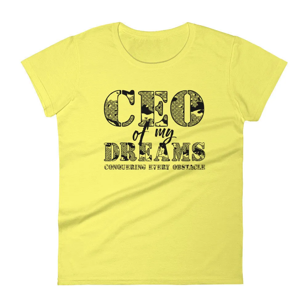 Women's CEO of My Dreams short sleeve t-shirt