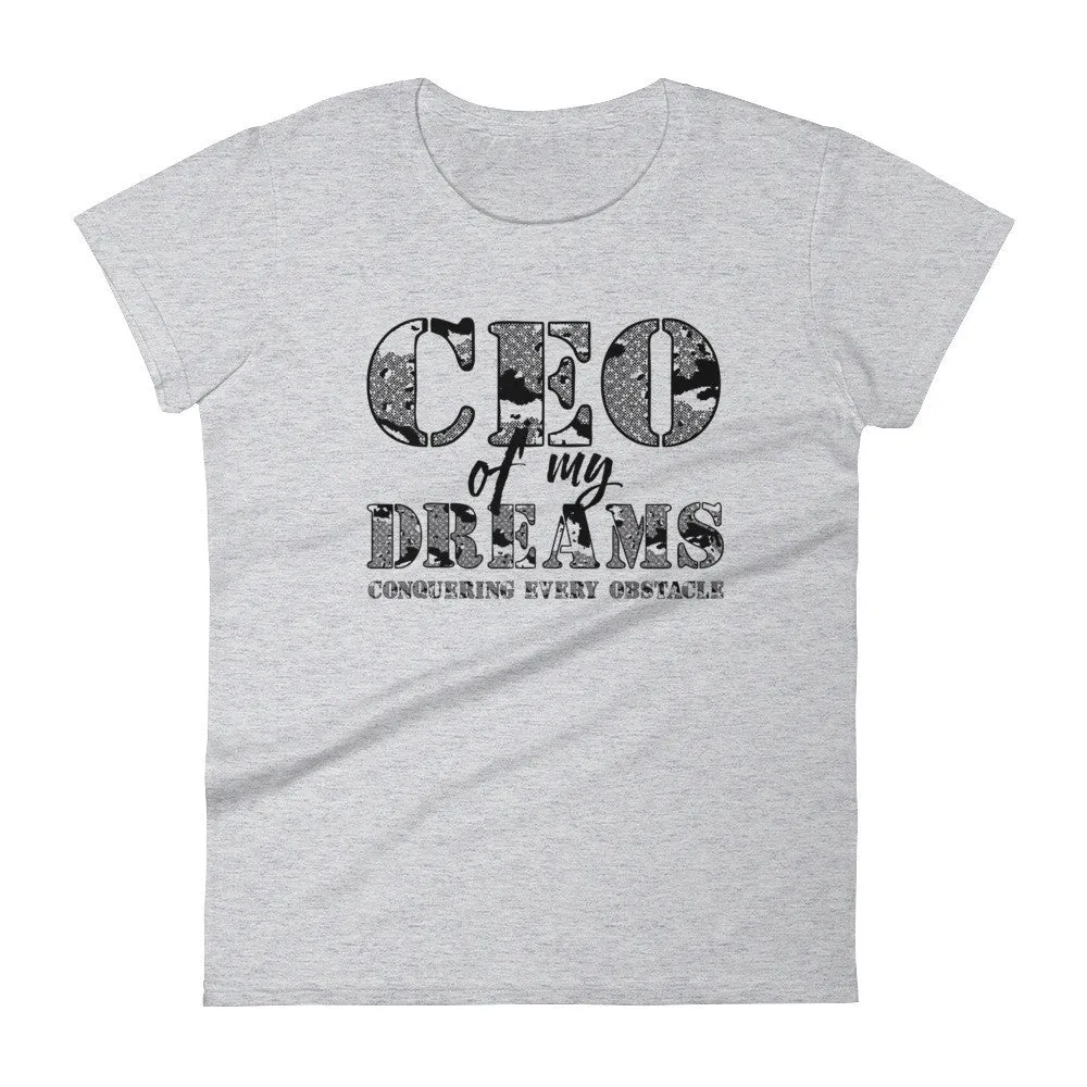 Women's CEO of My Dreams short sleeve t-shirt